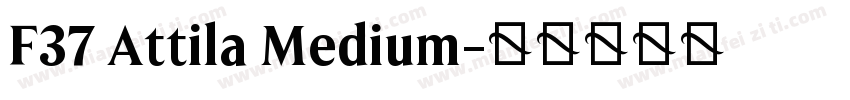 F37 Attila Medium字体转换